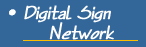 Digital Sign Network